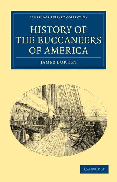 James Burney - History of the Buccaneers of America, Häftad