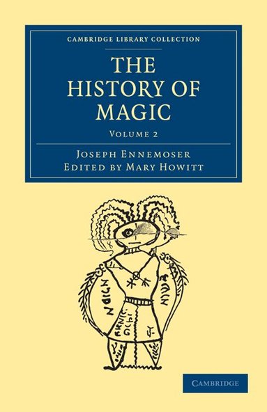 Joseph Ennemoser, Mary Howitt - The History of Magic, Häftad