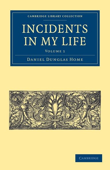 Daniel Dunglas Home - Incidents in My Life, Häftad