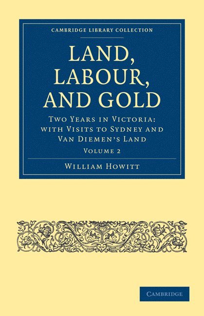 William Howitt - Land, Labour, and Gold, Häftad