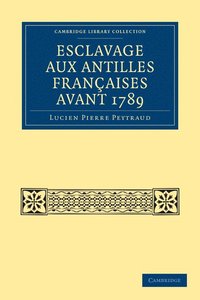 bokomslag Esclavage aux Antilles Franaises Avant 1789
