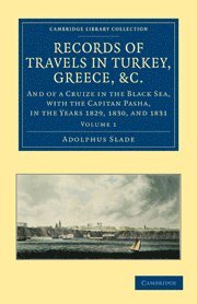 bokomslag Records of Travels in Turkey, Greece, etc., and of a Cruize in the Black Sea, with the Capitan Pasha, in the Years 1829, 1830, and 1831