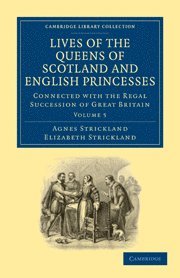 bokomslag Lives of the Queens of Scotland and English Princesses