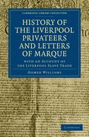 bokomslag History of the Liverpool Privateers and Letters of Marque