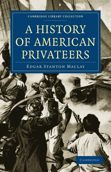 bokomslag A History of American Privateers