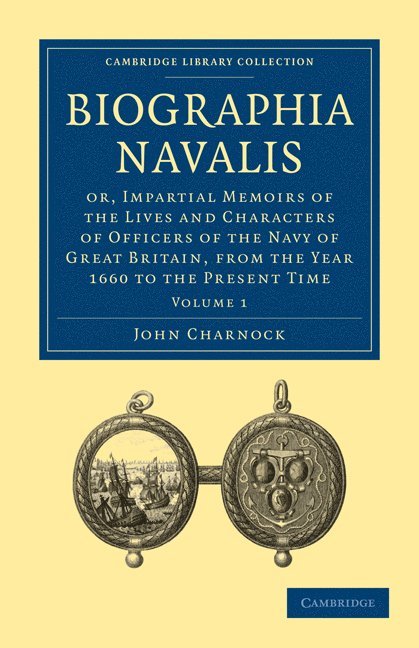 Biographia Navalis: Volume 1 1