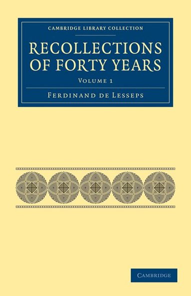 Ferdinand de Lesseps - Recollections of Forty Years, Häftad