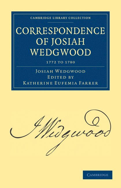 Josiah Wedgwood, Katherine Eufemia Farrer - Correspondence of Josiah Wedgwood, Häftad