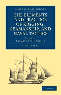 bokomslag Elements and Practice of Rigging, Seamanship, and Naval Tactics