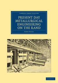 bokomslag Present Day Metallurgical Engineering on the Rand