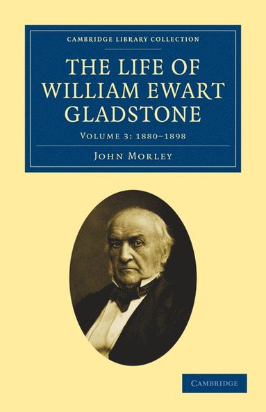 bokomslag The Life of William Ewart Gladstone