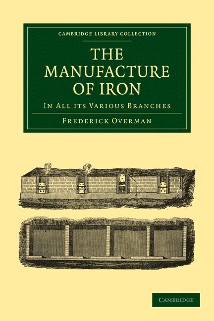 The Manufacture of Iron 1