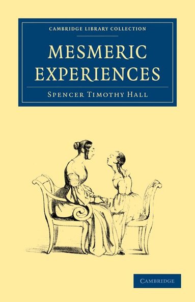 Spencer Timothy Hall - Mesmeric Experiences, Häftad