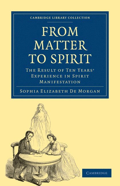 Sophia Elizabeth De Morgan, Sophia Elizabeth De Morgan - From Matter to Spirit, Häftad
