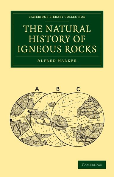 Alfred Harker - The Natural History of Igneous Rocks, Häftad