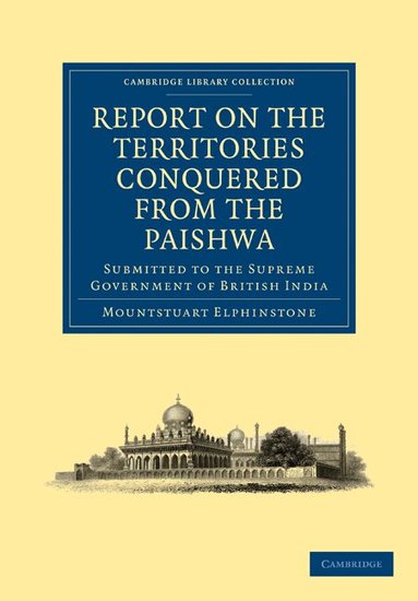 Mountstuart Elphinstone - Report on the Territories Conquered from the Paishwa, Häftad