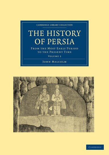 John Malcolm - The History of Persia, Häftad