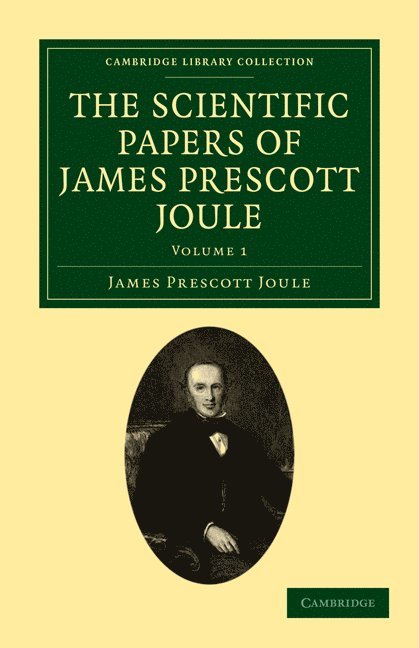 The Scientific Papers of James Prescott Joule 1