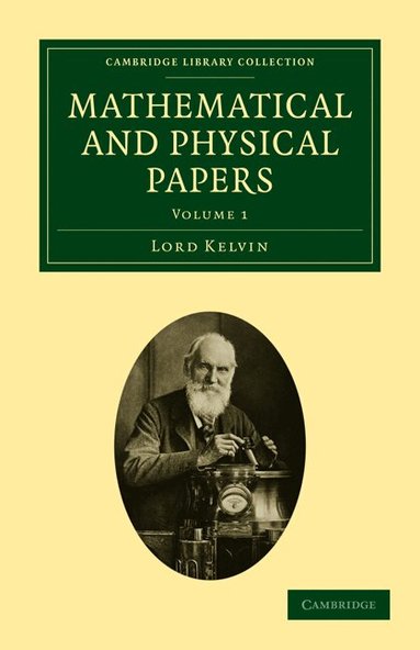 William Thomson - Mathematical and Physical Papers, Häftad