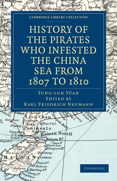 bokomslag History of the Pirates Who Infested the China Sea from 1807 to 1810