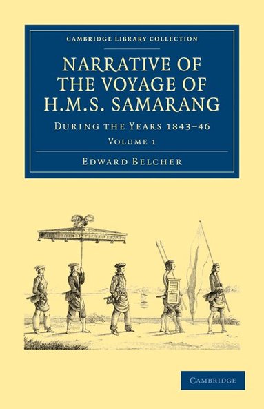 Edward Belcher - Narrative of the Voyage of HMS Samarang, during the Years 1843-46, Häftad