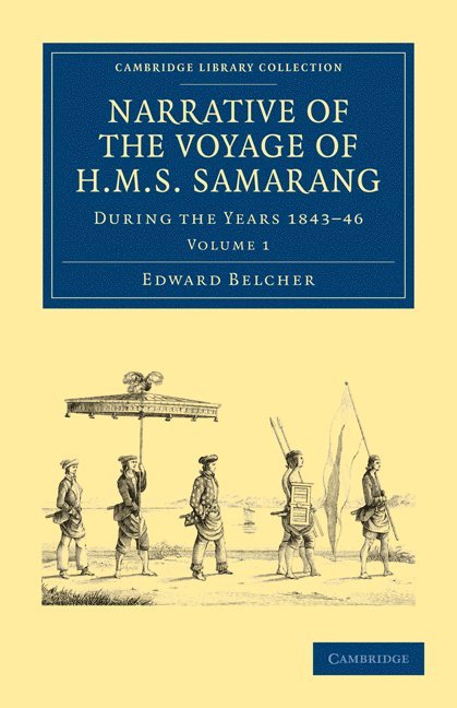 Narrative of the Voyage of HMS Samarang, during the Years 1843-46 1