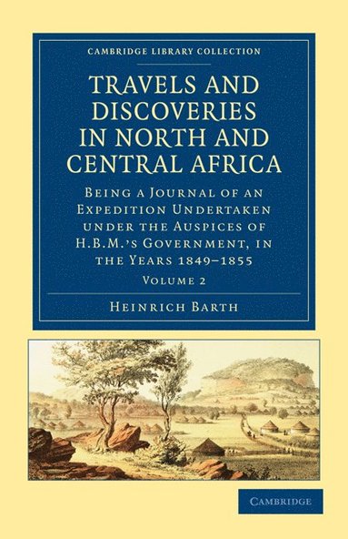 bokomslag Travels and Discoveries in North and Central Africa