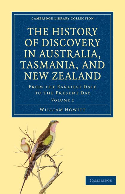 William Howitt - The History of Discovery in Australia, Tasmania, and New Zealand, Häftad