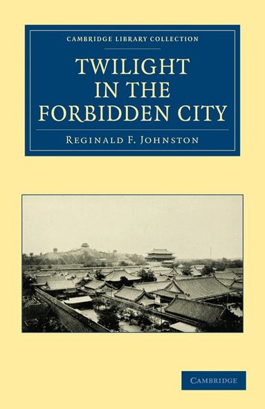 Reginald F. Johnston - Twilight in the Forbidden City, Häftad