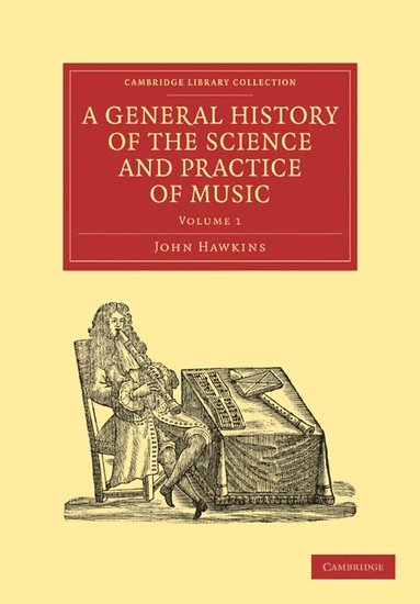 bokomslag A General History of the Science and Practice of Music