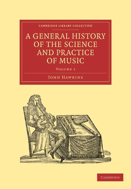 John Hawkins, John a. Hawkins, John A. Hawkins - A General History of the Science and Practice of Music, Häftad
