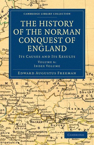 bokomslag The History of the Norman Conquest of England