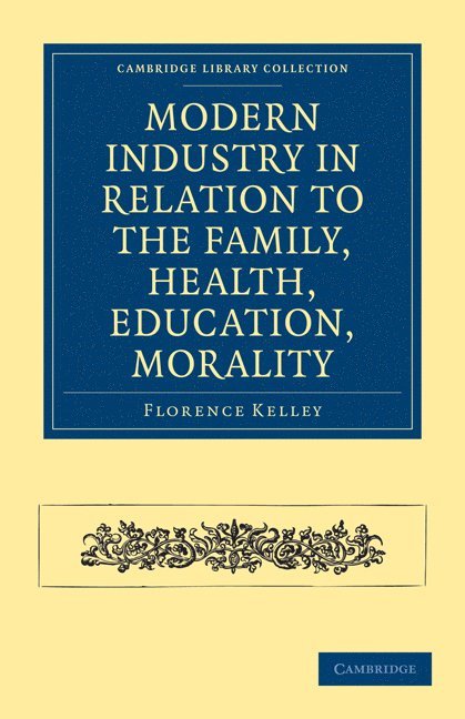 Modern Industry in Relation to the Family, Health, Education, Morality