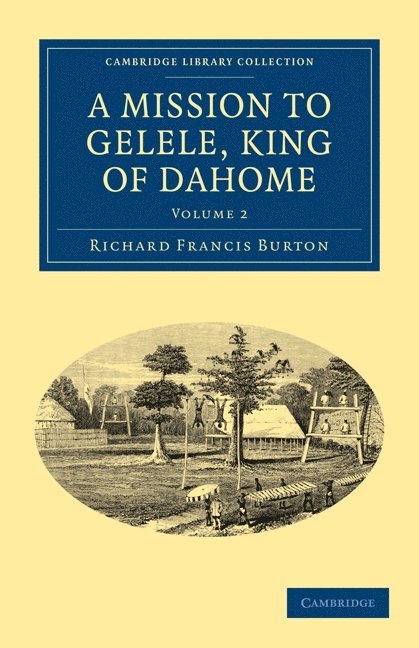 A Mission to Gelele, King of Dahome 1