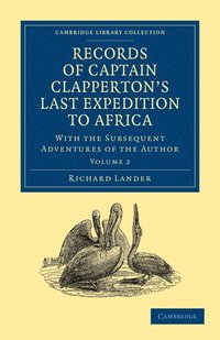 bokomslag Records of Captain Clapperton's Last Expedition to Africa