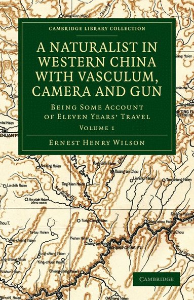 bokomslag Naturalist in Western China with Vasculum, Camera and Gun
