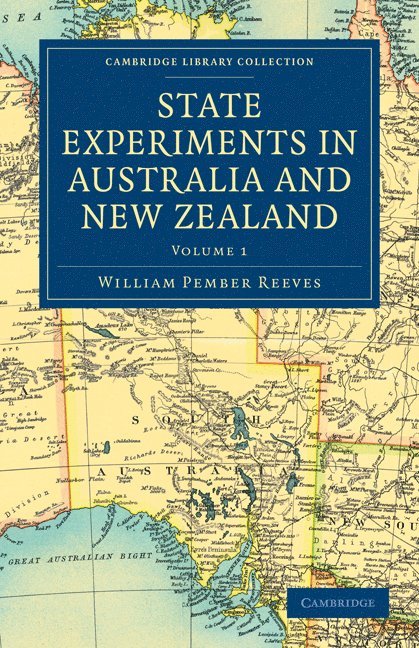 William Pember Reeves - State Experiments in Australia and New Zealand, Häftad
