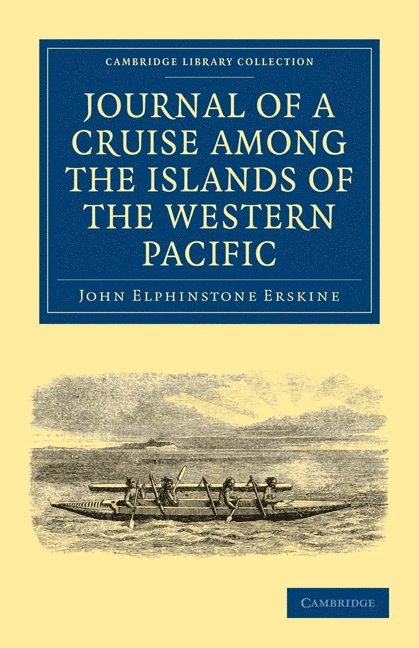 John Elphinstone Erskine - Journal of a Cruise among the Islands of the Western Pacific, Häftad