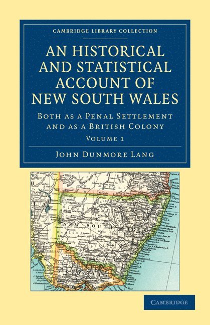 An Historical and Statistical Account of New South Wales, Both as a Penal Settlement and as a British Colony 1