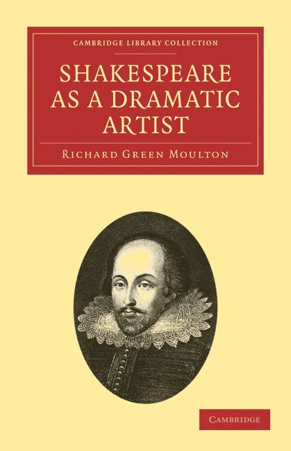 Shakespeare as a Dramatic Artist 1