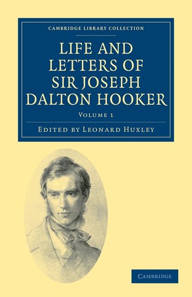 Joseph Dalton Hooker, Leonard Huxley - Life and Letters of Sir Joseph Dalton Hooker O.M., G.C.S.I., Häftad