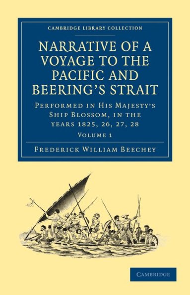 Frederick William Beechey - Narrative of a Voyage to the Pacific and Beering's Strait, Häftad