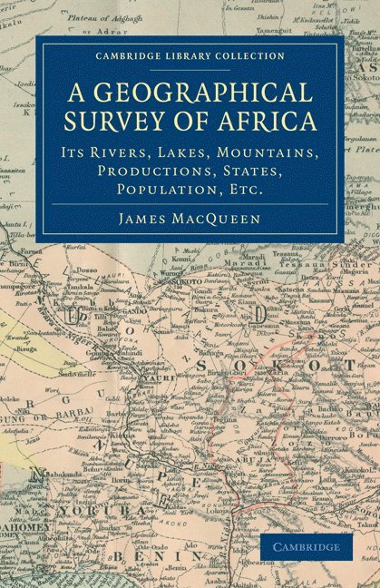 James MacQueen, James Macqueen - A Geographical Survey of Africa, Häftad