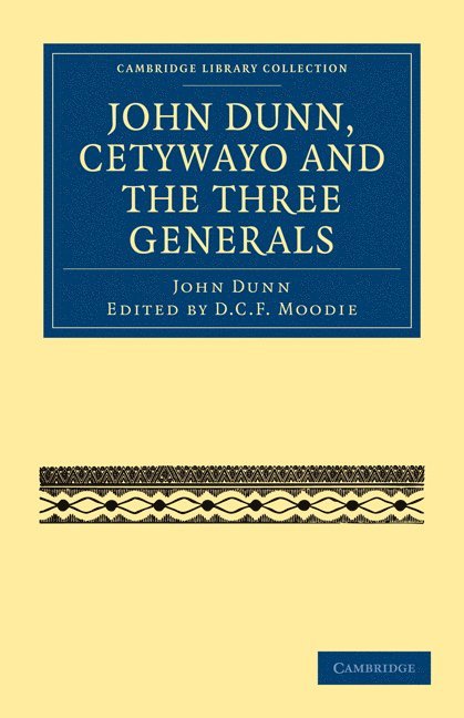 John Dunn, Cetywayo and the Three Generals 1