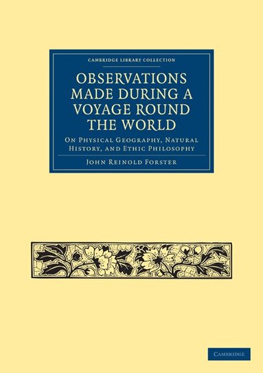 John Reinhold Forster - Observations Made During a Voyage Round the World, Häftad