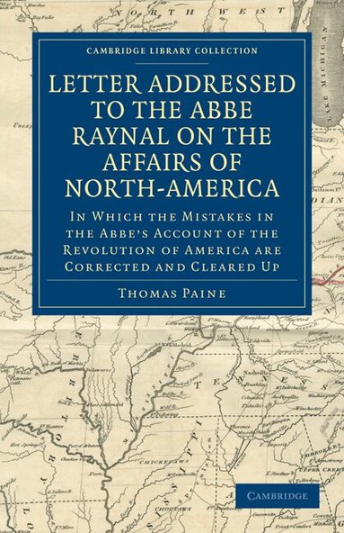 Thomas Paine - Letter Addressed to the Abbé Raynal on the Affairs of North-America, Häftad