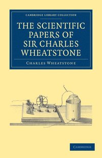 bokomslag The Scientific Papers of Sir Charles Wheatstone