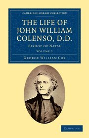 George William Cox - The Life of John William Colenso, D.D., Häftad