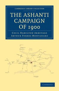 bokomslag The Ashanti Campaign of 1900