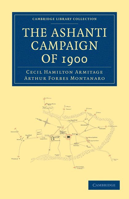 The Ashanti Campaign of 1900 1